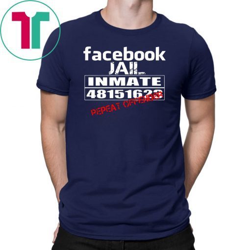 Facebook jail inmate 48151623 repeat offender shirt