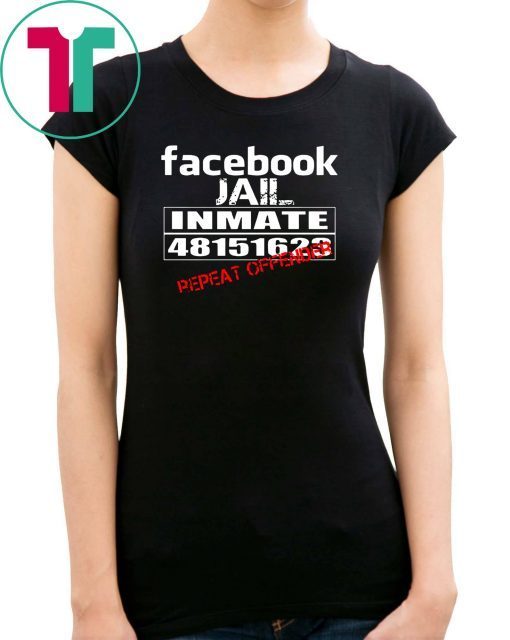 Facebook jail inmate 48151623 repeat offender shirt