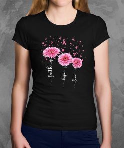 Faith hope love pink daisy flower breast cancer awareness shirt