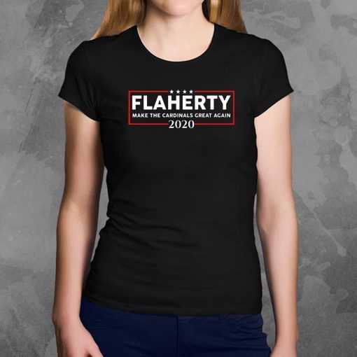 Flaherty 2020 make the Cardinals great again shirt