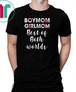 Floral boymom girlmom best of both worlds Shirt