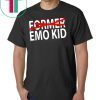 Former emo kid shirt