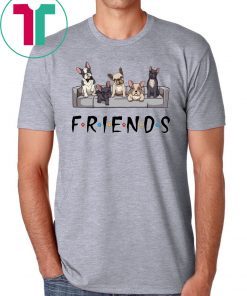 French bulldog friends tv show shirt