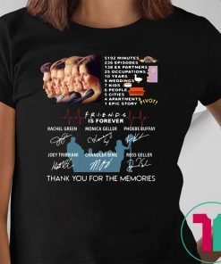 Friends is forever thank you for the memories signatures shirt