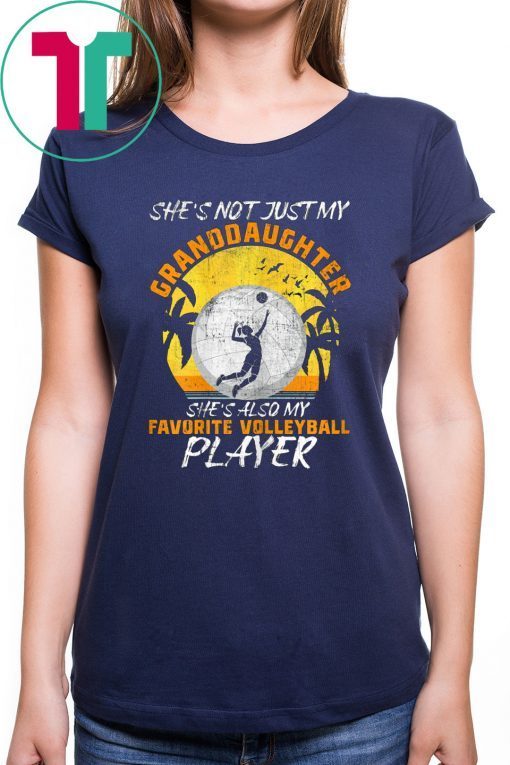 Funny She's Not Just My Granddaughter tee Volleyball Lover T-Shirt