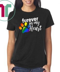 Furever In My Heart Rainbow Paw LGBT T-shirt