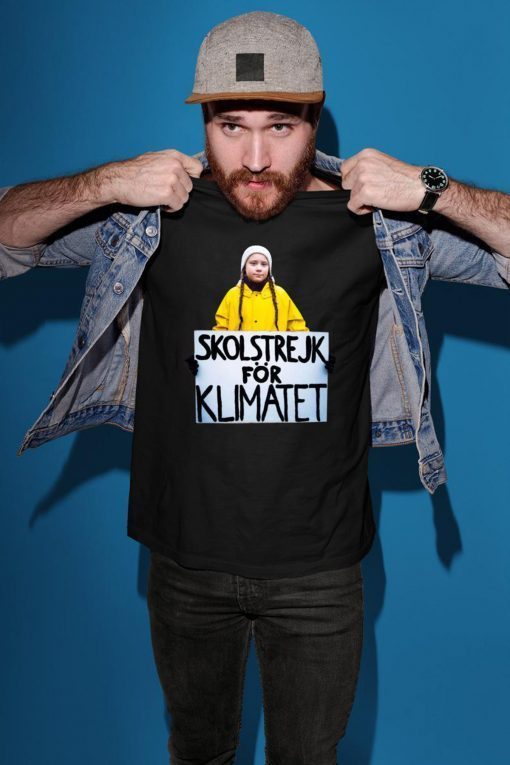 GRETA THUNBERG SKOLSTREJK FOR KLIMATET Funny T SHIRT