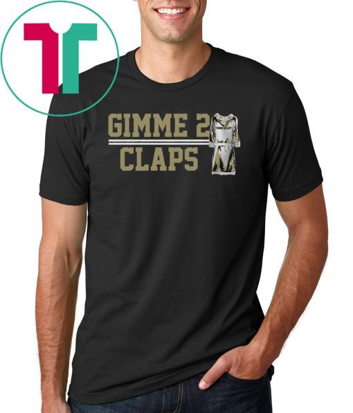 Gimme 2 Claps Shirt