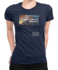 Go Fuck Yourself, Boomers Tee Shirt