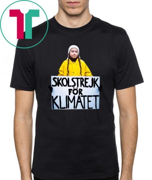 Greta Thunberg Skolstrejk For Klimatet Shirts