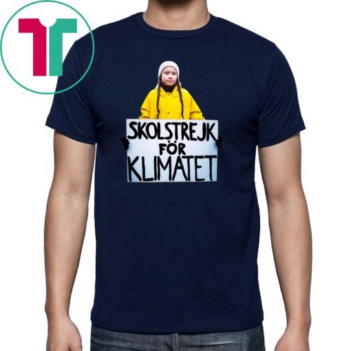 Greta Thunberg Skolstrejk For Klimatet Tee Shirts