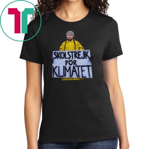 Greta Thunberg Skolstrejk For Klimatet Shirt