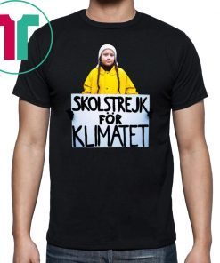 Greta Thunberg Skolstrejk For Klimatet Limited Edition Tee Shirt