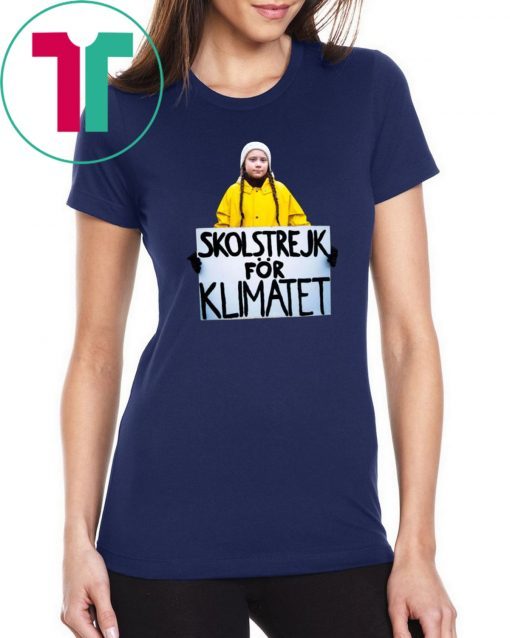 Greta Thunberg Skolstrejk For Klimatet Limited Edition Tee Shirt