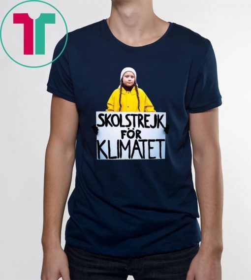 Greta Thunberg Skolstrejk For Klimatet Shirt For Mens Womens