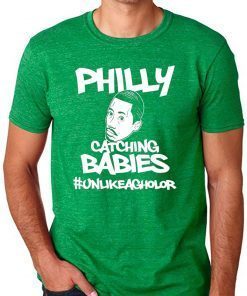 Hakim Laws Philly Catching Babies Unlike Agholor 2019 TShirt