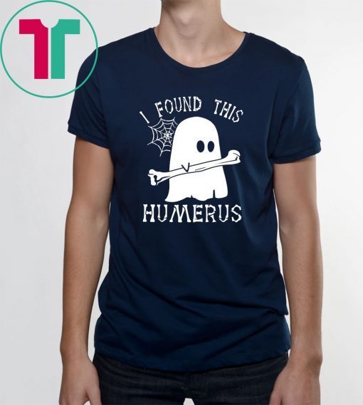 Halloween Boo i found this humerus Shirt