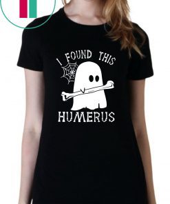 Halloween Boo i found this humerus Shirt