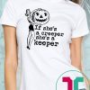 Halloween if shes a creeper shes a keeper Shirt