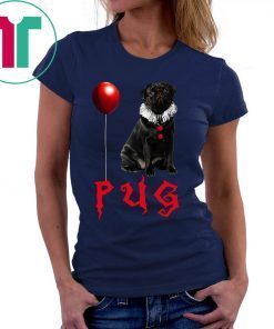 Halloween pug pennywise shirt