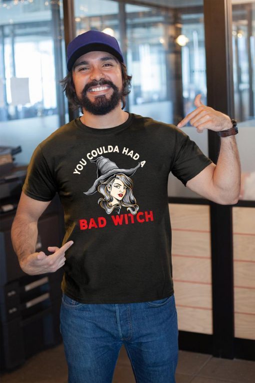 Halloween you coulda had a bad witch T-Shirt