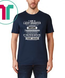 I Am A Lucky Daughter I'm Raised By A Freaking Awesome Mom T-shirts