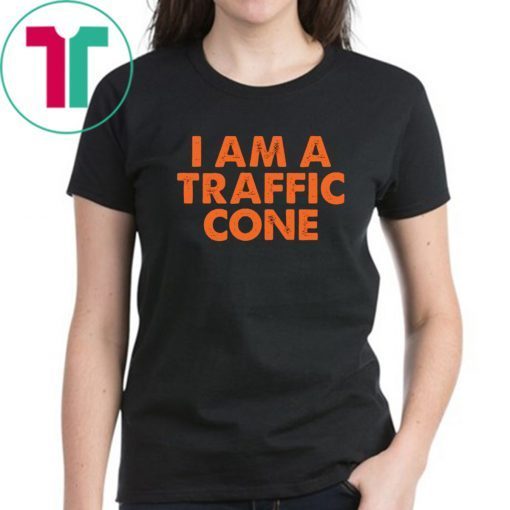 I Am A Traffic Cone Shirt