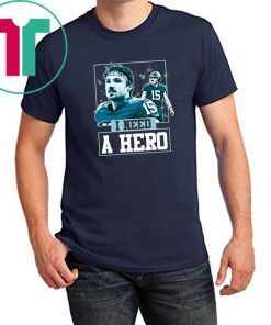 I Need A Hero T-Shirt