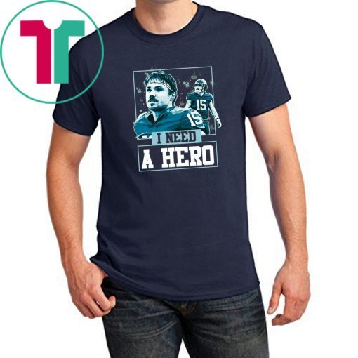 I Need A Hero T-Shirt