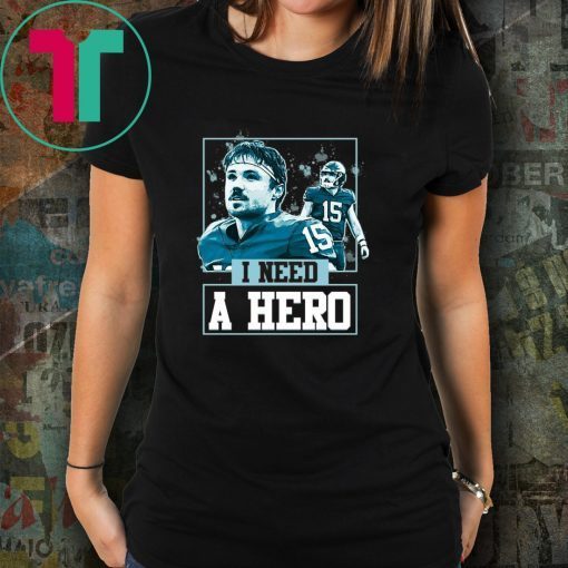 I Need A Hero T-Shirt