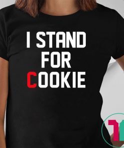 I Stand For Cookie Shirt