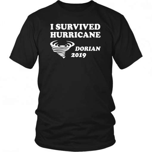 I Survived Hurricane Dorian Unisex Tee Shirt