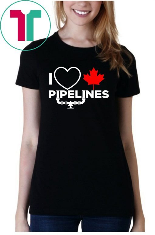 I love Canadian Pipelines Shirt