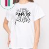 I teach the cutest pumpkins in the patch shirt