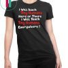 I will teach Tiny Humans here or there shirt