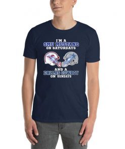 I'm a smu mustang on saturdays and a dallas cowboy on sundays Shirt