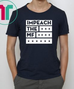 Impech The MF Impeach Trump Black T-Shirt