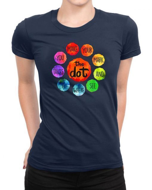 International Dot Day 2019 The Dot Make Your Mark T-Shirts