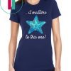 It Matters To This One Starfish Save The Environment T-shirt