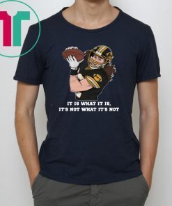 It is what it is its not what its not luke willson oakland raiders shirt