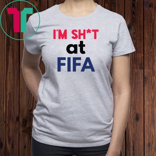 I’m Shit at FIFA Classic Tee Shirt