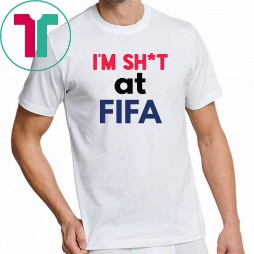 I’m Shit at FIFA Unisex TShirt