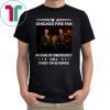 I’m a chicago fire fan in case of emergency call casey or severide shirt