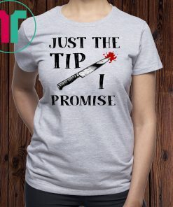 JUST THE TIP FUNNY KNIFE HALLOWEEN Unisex T-SHIRT