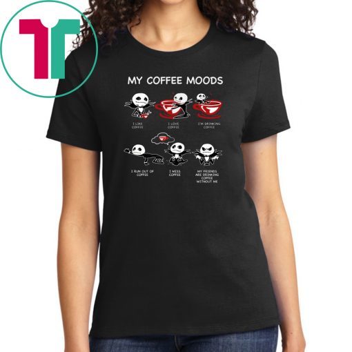 Jack Skellington My Coffee Moods Shirt