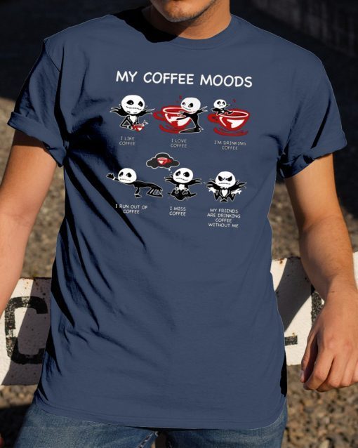 Jack Skellington My Coffee Moods Shirt