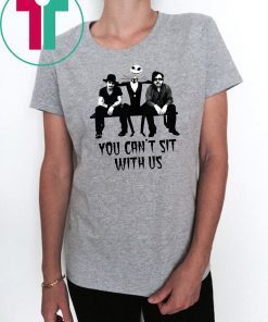 Jack Skellington With Johnny Deep And Tim Burton You Can’t Sit With Us Shirt