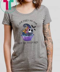 Jack skellington I just baked you some shut the fucupcakes halloween shirt