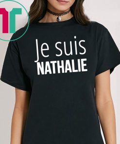 Je suis nathalie Shirt