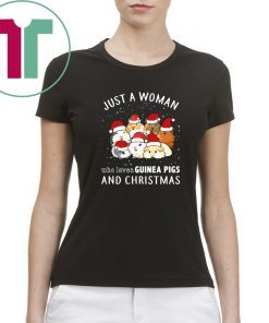 Just a woman who loves guinea pigs and christmas Shirt